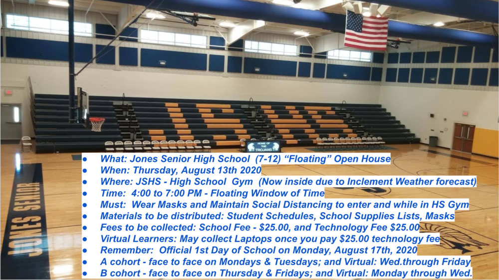 Jones Senior High School (7-12) Floating Open House - Thursday, 8.13.2020  - 4:00 to 7:00 PM (HS Gym)