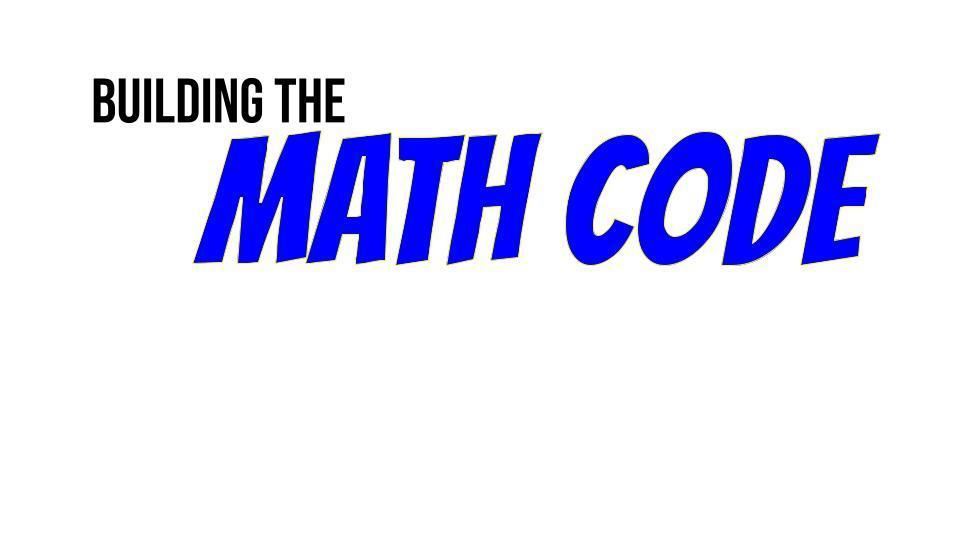 Building the Math Code